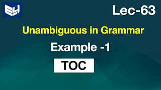 unambiguous grammar example 1  TOC  Lec63  Bhanu Priya [upl. by Aettam]