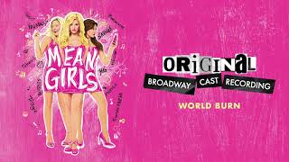 quotWorld Burnquot  Mean Girls on Broadway [upl. by Dnaltiak]