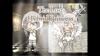 The Lost Hybrid Princess  Gacha Life Mini Movie [upl. by Hinze]