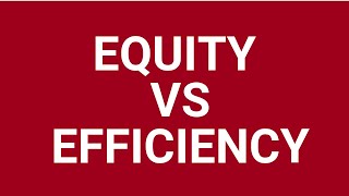 Equity vs efficiency [upl. by Ylrebmyk]