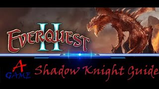 EQ2 Shadowknight Guide [upl. by Slemmer16]