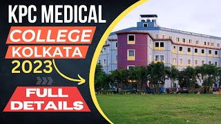 KPC MEDICAL COLLEGE KOLKATA 2023 👉FULL DETAILS REVIEW [upl. by Airehc]