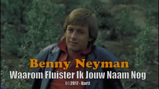 Benny Neyman  Waarom Fluister Ik Jouw Naam Nog Karaoke [upl. by Eenalem]