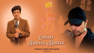 Ehsaas Bheege Bheege Studio VersionHimesh Ke Dil Se The Album Himesh Reshammiya Keshav Anand [upl. by Joed264]