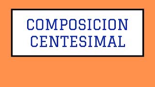 Como calcular la composición centesimal [upl. by Neelloj]