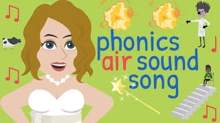 air Sound  air Sound Song  Phonics Song  air  Trigraph air  Phonics Resource  Trigraphs [upl. by Akere]