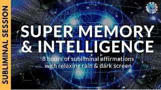 SUPER MEMORY AND INTELLIGENCE  8 Hours of Subliminal Affirmations amp Relaxing Rain [upl. by Airom126]