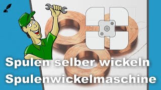 Spulen selber wickeln  mit eigener Spulenwickelmaschine [upl. by Kitarp]