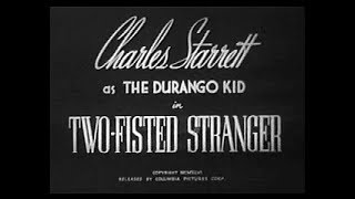 The Durango Kid  TwoFisted Stranger  Charles Starrett Smiley Burnette [upl. by Bernelle]