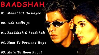 Baadshah Movie All SongsShahrukh Khan amp Twinkle Khannamusical worldMUSICAL WORLD [upl. by Boggers979]