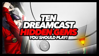 Ten Dreamcast Hidden Gems [upl. by Airitac]