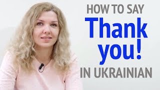 How to say quotThank youquot in Ukrainian [upl. by Ididn]