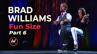 Brad Williams Fun Size • Part 6  LOLflix [upl. by Melac917]