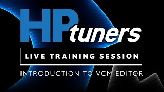 HP Tuners LIVE TRAINING  Intro to VCM Editor [upl. by Wina731]