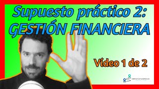 Gestión financiera  Resolución de supuesto práctico [upl. by Veronike]