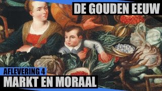 Markt en Moraal  De Gouden Eeuw  Documentaire NPO [upl. by Adamson]