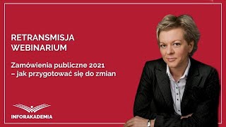 Webinarium Zamówienia publiczne 2021  jak przygotować się do zmian [upl. by Acinnor]