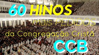 Cânticos e Súplicas  60 Hinos Mais Pedidos da Congregação Cristã  CCB [upl. by Aneej]