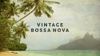 Vintage Bossa Nova  Covers 2020  Cool Music [upl. by Lebasiram]