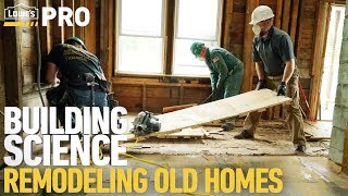 Building Science Remodeling Old Homes [upl. by Antoinetta]