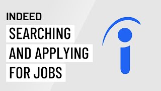 Indeed Searching and Applying for Jobs [upl. by Notffilc]