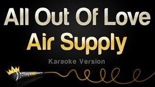 Air Supply  All Out Of Love Karaoke Version [upl. by Felike128]