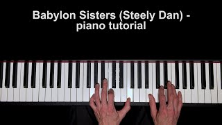 piano tutorial Babylon Sisters Steely Dan [upl. by Iram]