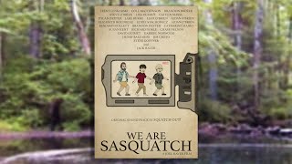 We Are Sasquatch [upl. by Azirb266]