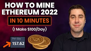 How To Mine Ethereum amp Make Money 2022 Tutorial Setup In 10 Minutes Guide [upl. by Seroka]