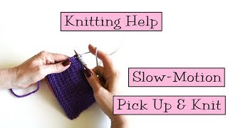 Knitting Help  Slow Motion Picking Up Stitches [upl. by Bohs]