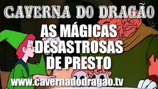 Caverna do Dragão  Episódio 13  As Mágicas Desastrosas de Presto HD [upl. by Kokaras]