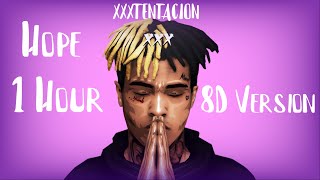 XXXTENTACION  Hope 8D AUDIO 🎧 1 Hour Version 🎧 [upl. by Apostles]