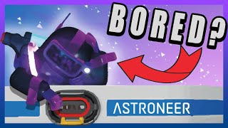 STOP getting BORED in Astroneer Try these 9 ideas now [upl. by Brunella569]