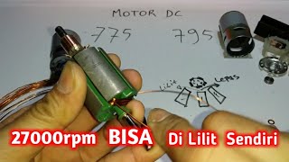 CARA MELILIT MOTOR DC 795 bisa jadi 27000rpm dan PERBEDAAN dinamo 550  775  795 [upl. by Pasho668]