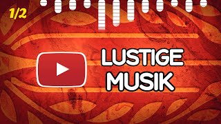 Beste LUSTIGE Musik der Youtube Audio Mediathek 1 [upl. by Dadivitan]