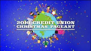 2013 Credit Union Christmas Pageant [upl. by Campy]