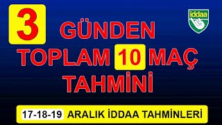 171819 ARALIK İDDAA TAHMİNLERİ SalıÇarşambaPerşembe yorumları [upl. by Machutte626]