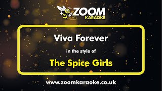 The Spice Girls  Viva Forever  Karaoke Version from Zoom Karaoke [upl. by Rosanna284]