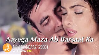 Aayega Maza Ab Barsaat Ka Andaaz  Akshay Kumar  Priyanka Chopra  Lara Dutta  Romantic Hindi HD [upl. by Audrit414]