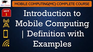 L1 Introduction to Mobile Computing  Definition with Examples  Mobile Computing Lectures [upl. by Annaihr]