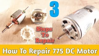 How to Repair 12v DC Motor 775 Motor Repairing [upl. by Anerul]