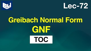 Greibach Normal Form  GNF  TOC  Lec72  Bhanu Priya [upl. by Eniamor]