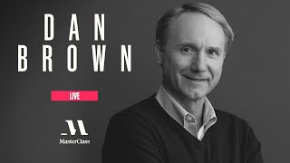 MasterClass Live with Dan Brown  MasterClass [upl. by Thebazile]