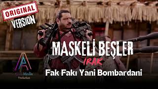 MASKELİ BEŞLER IRAK  FAKİ FAKİ YANİ BOMBARDANİ [upl. by Cirdet]