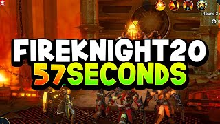 57 SECOND FIRE KNIGHT 20 TEAM NO LEGENDARY [upl. by Ashwell704]