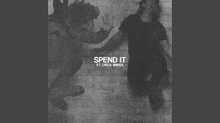 Spend It feat Circa Waves [upl. by Koenig]