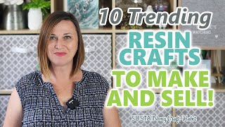 10 Trending Resin Crafts to Make and Sell  TIPS for Getting Started [upl. by Shari]