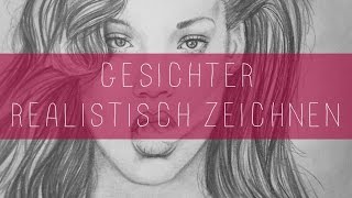 Gesichter realistisch zeichnen  TUTORIAL [upl. by Jd781]