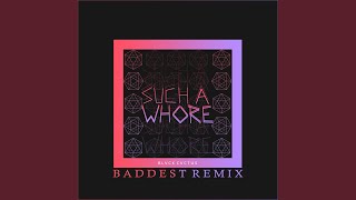 Such a Whore Baddest Remix [upl. by Bein]