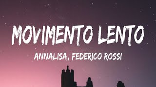 Annalisa  Movimento Lento TestoLyrics feat Federico Rossi [upl. by Halsy]